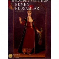 OSMANLI İMPARATORLUĞUNDA ERMENİ RESSAMLAR