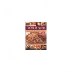 DÜNYA MUTFAKLARINDAN HAMUR İŞLERİ