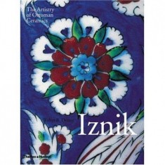 IZNİK / ARTISTRY OF OTTOMAN CERAMICS