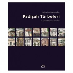 PADİŞAH TÜRBELERİ