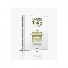 OSMANLI MİMARİSİ - USÛL-İ Mİ´MÂRÎ-İ OSMÂNÎ