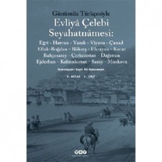 GÜNÜMÜZ TÜRKÇESİYLE EVLİYA ÇELEBİ SEYAHATNAMESİ: 7