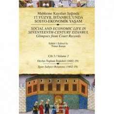 MAHKEME KAYITLARI IŞIĞINDA 17.YÜZYIL İSTANBUL´UNDA SOSYO EKONOMİK YAŞAM - CİLT 3