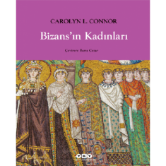 BİZANS´IN KADINLARI