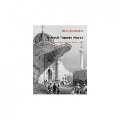 ÜÇÜNCÜ TEPEDE HAYAT