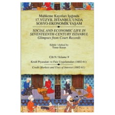 MAHKEME KAYITLARI IŞIĞINDA 17. YÜZYIL İSTANBUL´UNDA SOSYO-EKONOMİK YAŞAM - CİLT 9