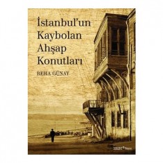 İSTANBUL´UN KAYBOLAN AHŞAP KONUTLARI