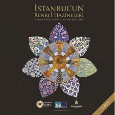 İSTANBUL'UN RENKLİ HAZİNELERİ