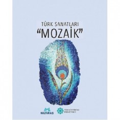 TÜRK SANATLARI MOZAİK