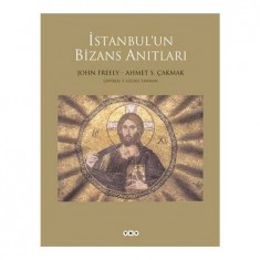 İSTANBUL'UN BİZANS ANITLARI