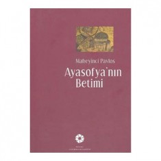 AYASOFYA´NIN BETİMİ