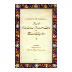 TÜRK SÜSLEME SANATÇILARI - MÜZEHHİPLER 1