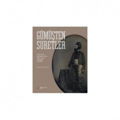 GÜMÜŞTEN SURETLER