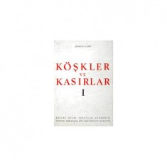 KÖŞKLER VE KASIRLAR I-II