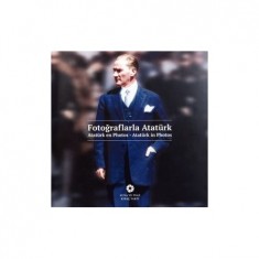 FOTOĞRAFLARLA ATATÜRK