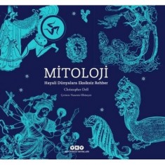 MİTOLOJİ HAYALİ DÜNYALARA EKSİKSİZ REHBER