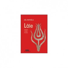 LALE DOĞADA, TARİHTE , SANATTA 