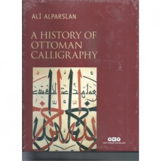 A HISTORY OF OTTOMAN CALLIGRAPHY