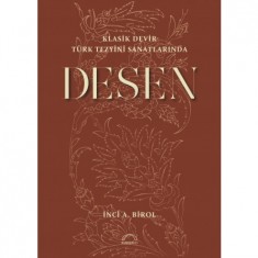 KLASİK DEVİR TÜRK TEZYİNİ SANATLARINDA DESEN