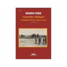 CENNETTEN MAHŞERE - ORTADOĞU´DA BİRİNCİ DÜNYA SAVAŞI