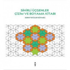 SİHİRLİ ÜÇGENLER ÇİZİM VE BOYAMA KİTABI