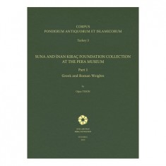 Sunaİnan Kıraç Foundation Collection at the Pera Museum, Part 1: GreekRoman Weights