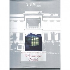 SABANCI ÜNİVERSİTESİ SAKIP SABANCI MÜZESİ : BİR KURULUŞUN ÖYKÜSÜ