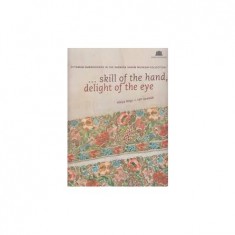 SKİLL OF THE HAND , DELİGHT OF THE EYE