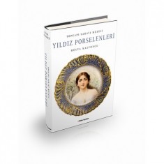 TOPKAPI SARAYI MÜZESİ YILDIZ PORSELENLERİ