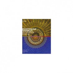 BİZANTİON´DAN İSTANBUL´A BİR BAŞKENTİN 8000 YILI