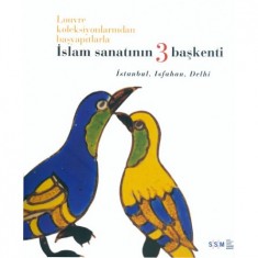 İSLAM SANATININ 3 BAŞKENTİ