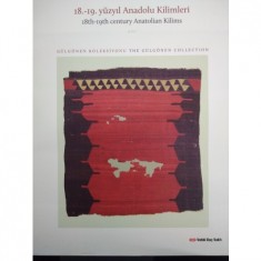 18.-19.YÜZYIL ANADOLU KİLİMLERİ GÜLGÖNEN KOLEKSİYONU