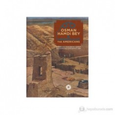 OSMAN HAMDİ BEY & AMERİKALILAR THE AMERICANS