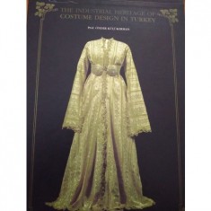 THE INDUSTRIAL HERITAGE OF COSTUME DESING IN TURKEY