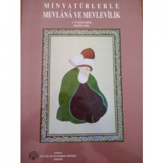 MİNYATÜRLERLE MEVLANA VE MEVLEVİLİK A.ÜLKER ERKE NEZİH UZEL