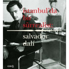 İSTANBUL'DA BİR SÜRREALİST: SALVADOR DALİ 