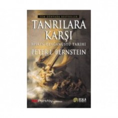 TANRILARA KARŞI RİSKİN OLAĞANÜSTÜ TARİHİ