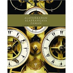 ALATURKADAN ALAFRANGAYA ZAMAN - OSMANLI'DA MEKANİK SAATLER