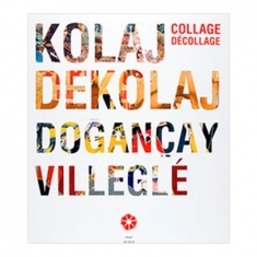 KOLAJ DEKOLAJ DOĞANÇAY VILLEGLE