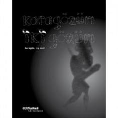 KARAGÖZÜM İKİ GÖZÜM