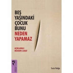 BEŞ YAŞINDAKİ ÇOCUK BUNU NEDEN YAPAMAZ