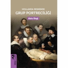 HOLLANDA RESMİNDE GRUP PORTRECİLİĞİ