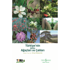 TÜRKİYE'NİN BÜTÜN AĞAÇLARI VE ÇALILARI