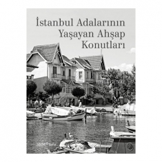 İSTANBUL ADALARININ YAŞAYAN AHŞAP KONUTLARI