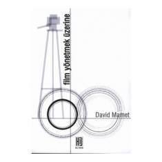 FİLM YÖNETMEK ÜZERİNE