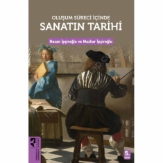SANATIN TARİHİ Oluşum Süreci İçinde