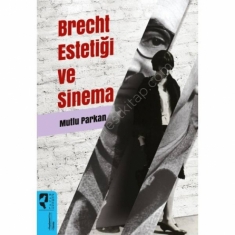 BRECHT ESTETİĞİ VE SİNEMA