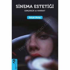 SİNEMA ESTETİĞİ Gerçeklik ve Hakikat