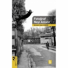 FOTOĞRAF NEYİ ANLATIR