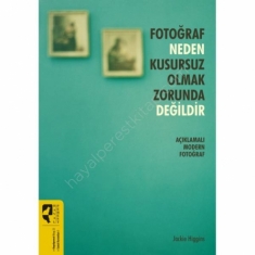 FOTOĞRAF NEDEN KUSURSUZ OLMAK ZORUNDA DEĞİLDİR